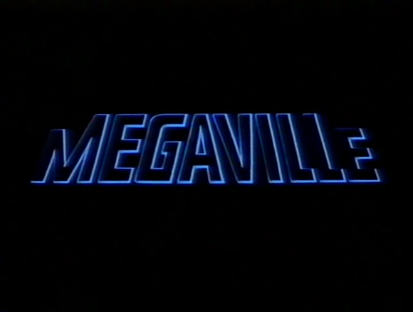 Titlecard of 'Megaville' (Lehner 1990)