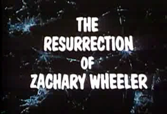 Title Card of 'The Resurrection of Zachary Wheeler' (Wynn 1971)